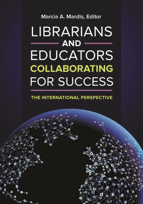 Librarians And Educators Collaborating For Success: The International Perspective