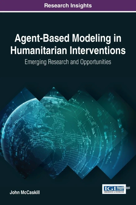 Agent-Based Modeling In Humanitarian Interventions: Emerging Research And Opportunities