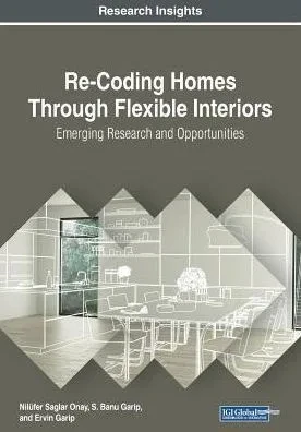 Re-Coding Homes Through Flexible Interiors: Emerging Research And Opportunities
