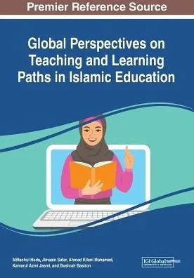 Global Perspectives On Teaching And Learning Paths In Islamic Education
