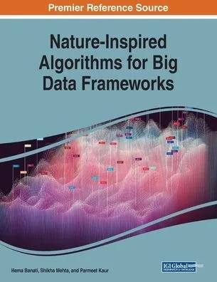 Nature-Inspired Algorithms For Big Data Frameworks