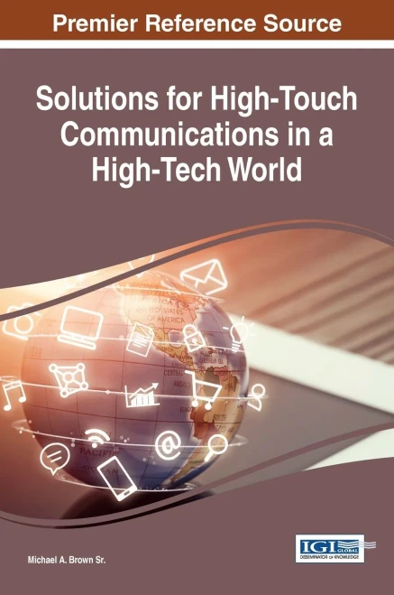 Solutions For High-Touch Communications In A High-Tech World (Advances In Human And Social Aspects Of Technology)