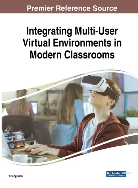 Integrating Multi-User Virtual Environments In Modern Classrooms (Advances In Educational Technologies And Instructional Design (Aetid))