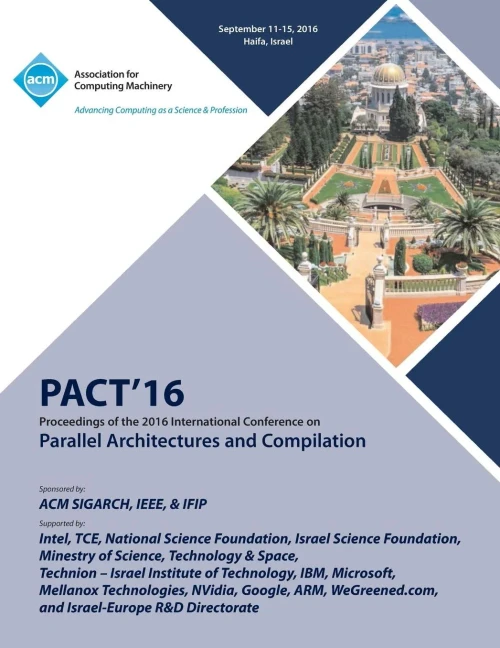 Pact 16 International Conference On Parallel Architectures And Compilation
