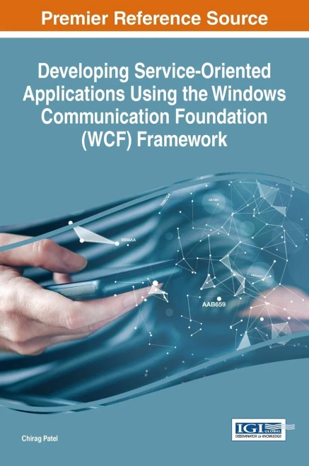 Developing Service-Oriented Applications Using The Windows Communication Foundation Wcf Framework (Advances In Systems Analysis, Software Engineering, And High Performance Computing)