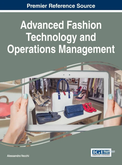 Advanced Fashion Technology And Operations Management (Advances In Business Information Systems And Analytics)