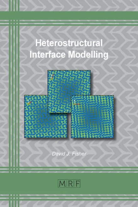 Heterostructural Interface Modelling (60) (Materials Research Foundations)