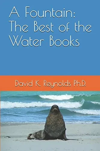 A Fountain: The Best of the Water Books (Constructive Living)