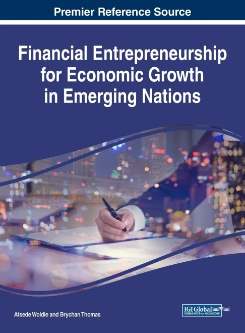 Financial Entrepreneurship For Economic Growth In Emerging Nations (Advances In Finance, Accounting, And Economics)