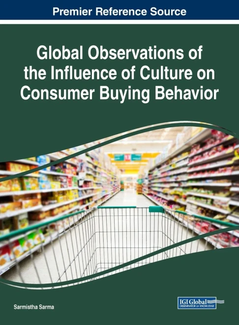 Global Observations Of The Influence Of Culture On Consumer Buying Behavior (Advances In Business Strategy And Competitive Advantage)