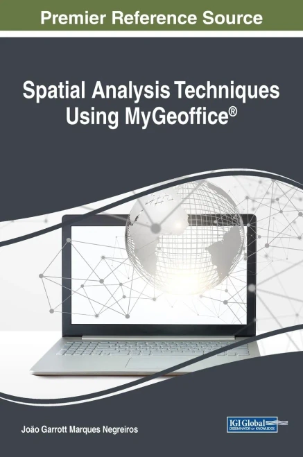 Spatial Analysis Techniques Using Mygeoffice® (Advances In Geospatial Technologies)