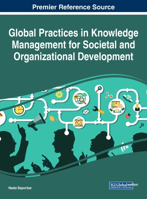 Global Practices In Knowledge Management For Societal And Organizational Development (Advances In Business Strategy And Competitive Advantage)