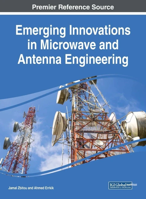 Emerging Innovations In Microwave And Antenna Engineering (Advances In Computer And Electrical Engineering)