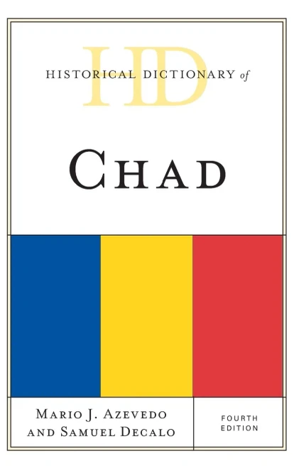 Historical Dictionary Of Chad (Historical Dictionaries Of Africa)