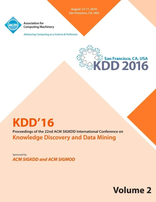 Kdd 16 22Nd International Conference On Knowledge Discovery And Data Mining Vol 2