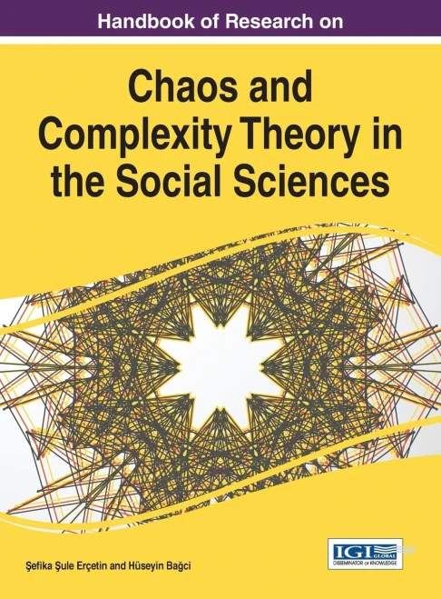 Handbook Of Research On Chaos And Complexity Theory In The Social Sciences (Advances In Religious And Cultural Studies)