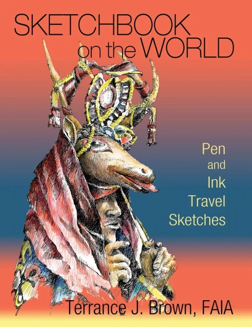 Sketchbook On The World: Pen And Ink Travel Sketches