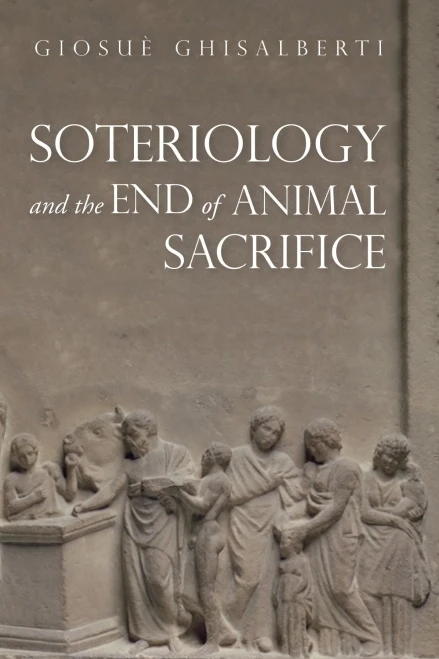 Soteriology And The End Of Animal Sacrifice