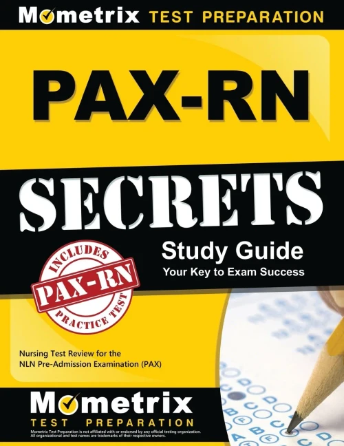 Pax-Rn Secrets Study Guide: Nursing Test Review For The Nln Pre-Admission Examination (Pax)