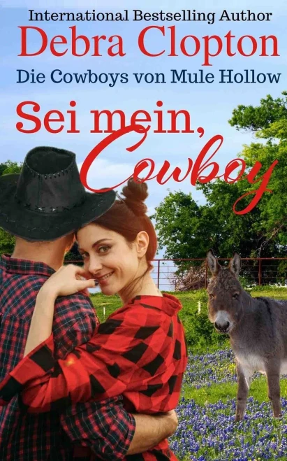 Sei mein, Cowboy (Die Cowboys von Mule Hollow Serie) (German Edition)