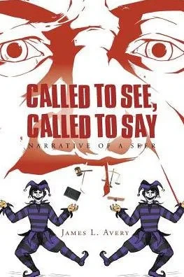 Called To See, Called To Say; Narrative Of A Seer