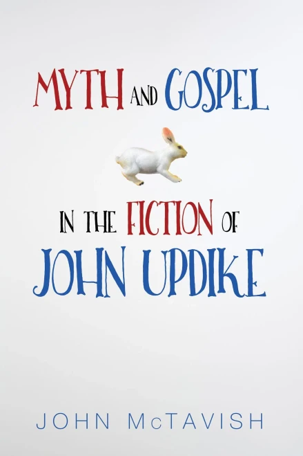 Myth And Gospel In The Fiction Of John Updike