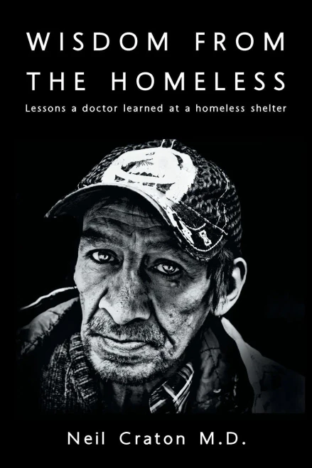 Wisdom From The Homeless: Lessons A Doctor Learned At A Homeless Shelter
