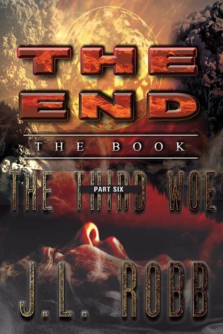 The End: The Book: Part Six: The Third Woe