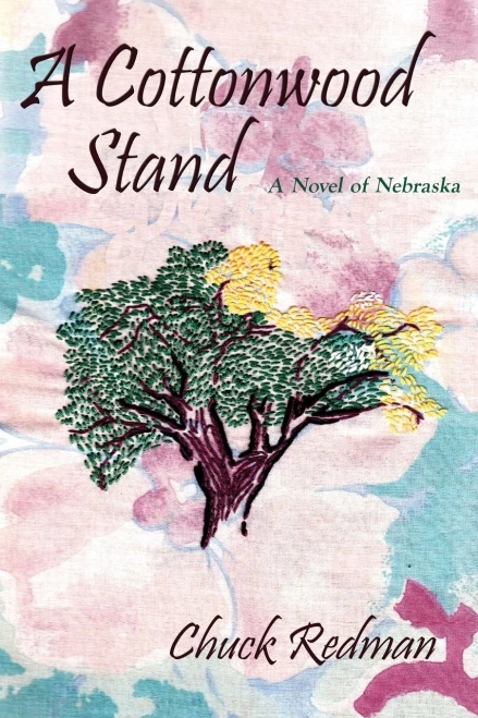 A Cottonwood Stand: A Novel Of Nebraska