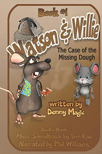 Watson & Willie - Book One: "The Case of the Missing Dough"