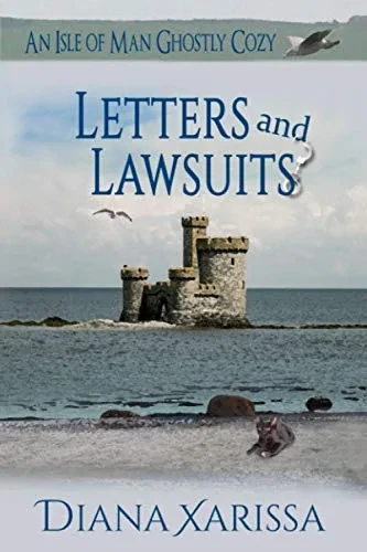 Letters and Lawsuits (An Isle of Man Ghostly Cozy)