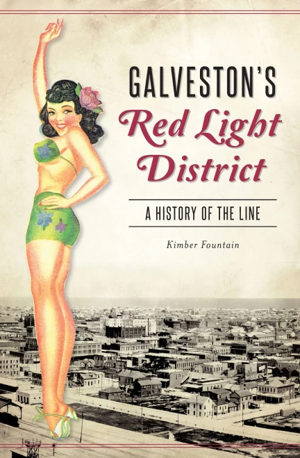 Galveston'S Red Light District: A History Of The Line