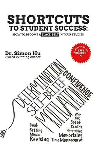 SHORTCUTS TO STUDENT SUCCESS: How to Become a BLACK BELT in Your Studies