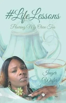 #Lifelessons: Pouring My Own Tea