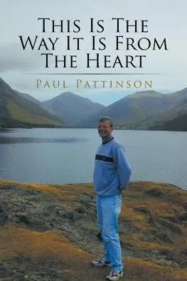 This Is The Way It Is From The Heart