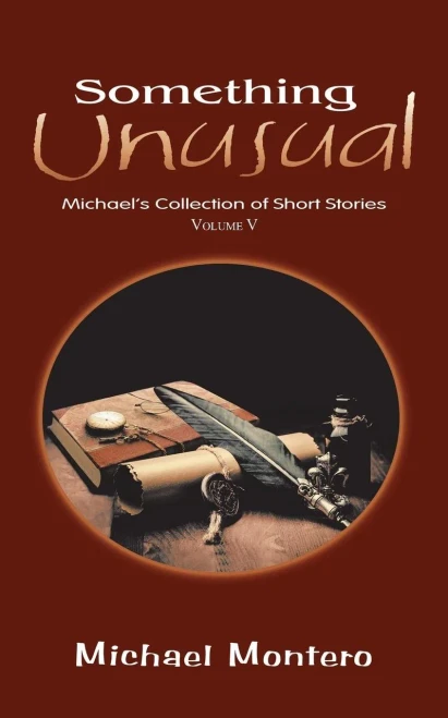 Something Unusual: Michael's Collection Of Short Stories