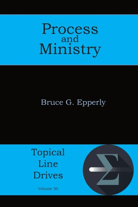 Process And Ministry (Topical Line Drives)