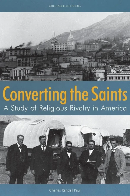 Converting The Saints: A Study Of Religious Rivalry In America