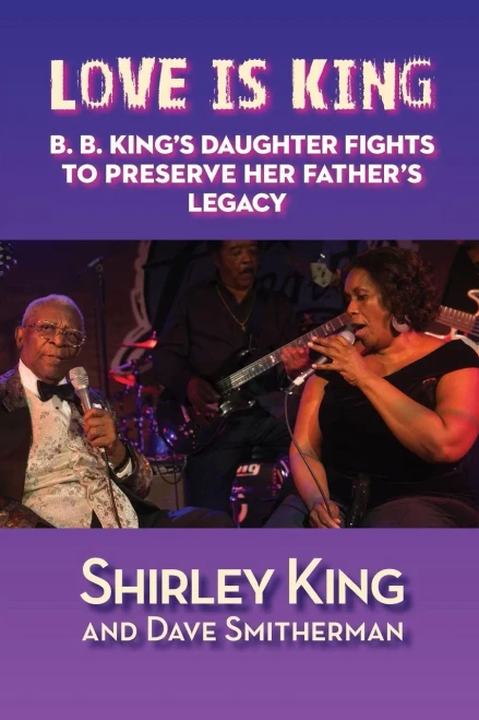 Love Is King: B. B. King'S Daughter Fights To Preserve Her Father'S Legacy