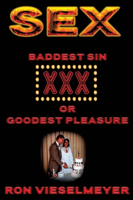 Sex: Baddest Sin Or Goodest Pleasure