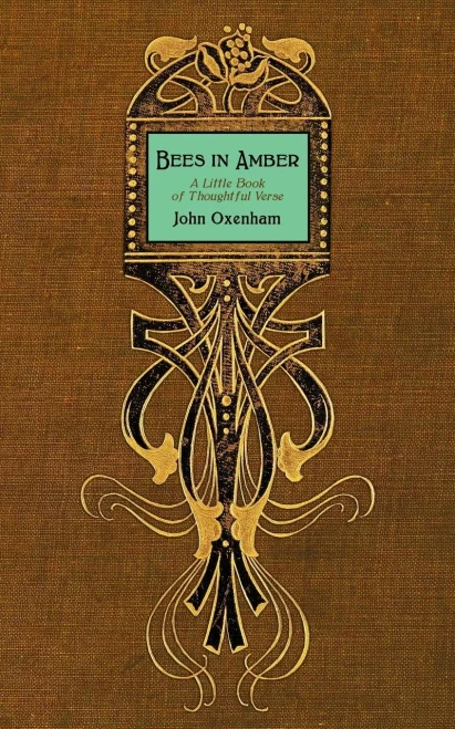 Bees In Amber: A Little Book Of Thoughtful Verse