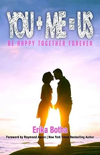 YOU+ME=US: Be Happy Together Forever