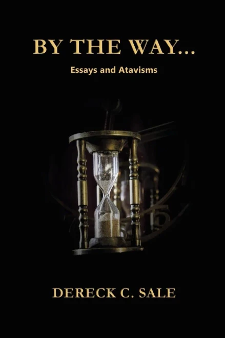 By The Way: Essays And Atavisms