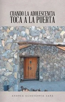 Cuando La Adolescencia Toca A La Puerta (Spanish Edition)