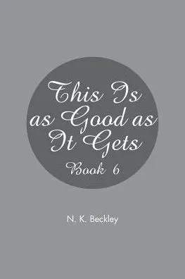 This Is As Good As It Gets: Book 6