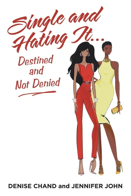 Single And Hating It...Destined And Not Denied