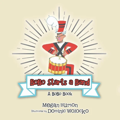 Bobo Starts A Band: A Bobo Book