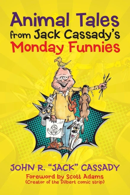Animal Tales From Jack Cassady's Monday Funnies
