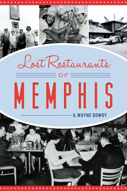 Lost Restaurants of Memphis (American Palate)