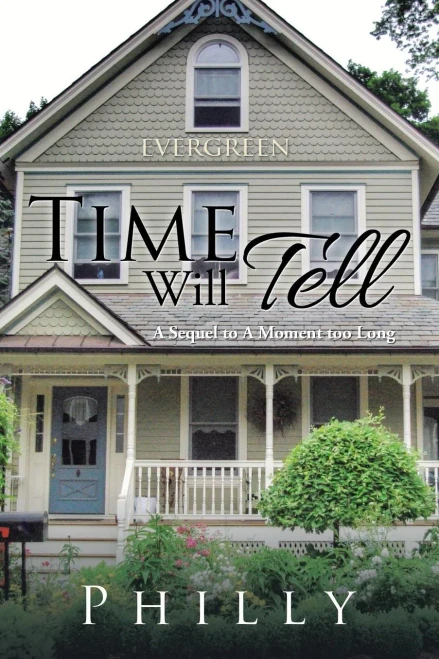 Time Will Tell: A Sequel To A Moment Too Long